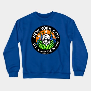 NYC, It's a jungle in here Crewneck Sweatshirt